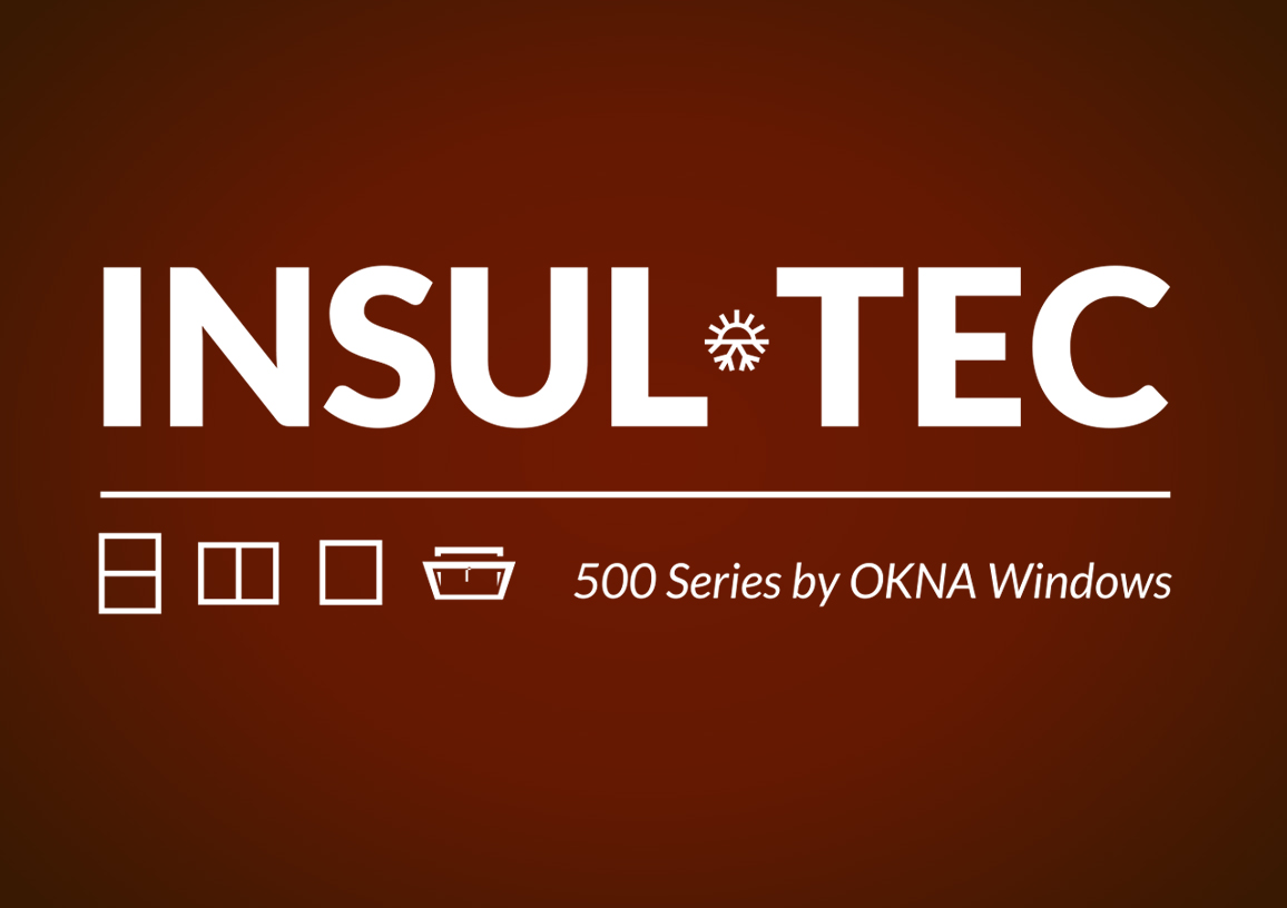 Insul-Tec 500 Series by OKNA Windows